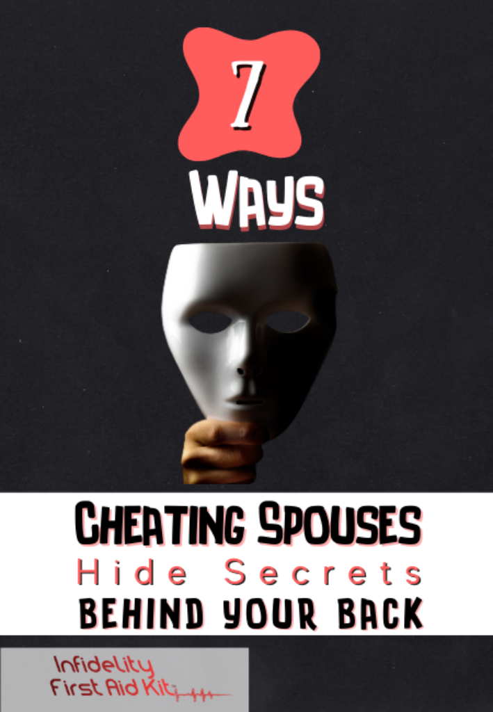 7 Ways Cheating Spouses Hide Secrets of the Affair