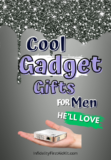 Cool Gadget Gifts For Men That He’ll Love